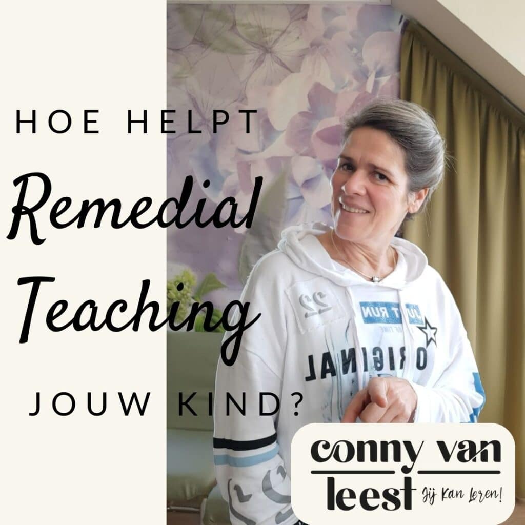 Conny van Leest Hoe helpt remedial teaching jouw kind